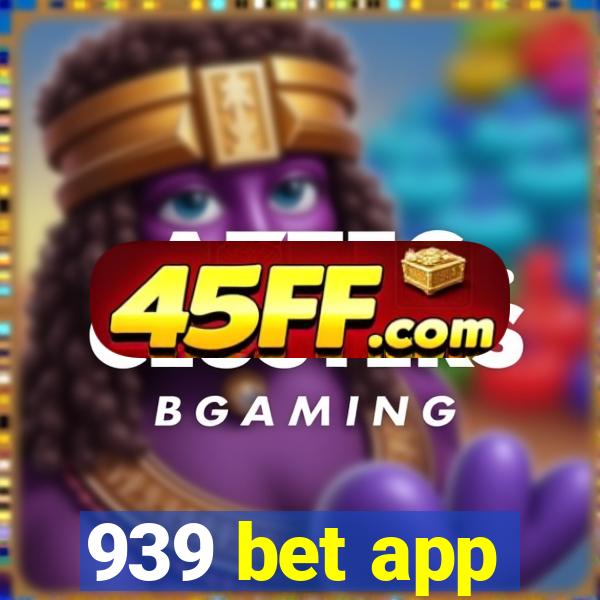 939 bet app